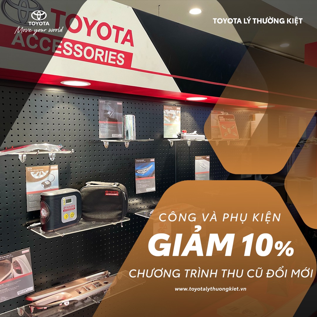 Khuyến Mãi Dịch Vụ Cực Hot Tại Toyota Lý Thường Kiệt Tháng 10/2023