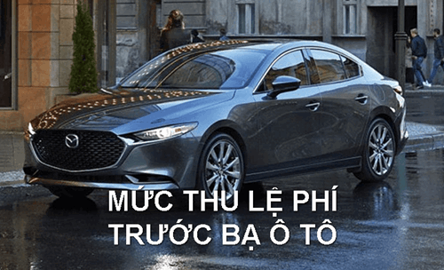 Mức Thuế Trước Bạ, Lệ Phí Trước Bạ Ô Tô 2023